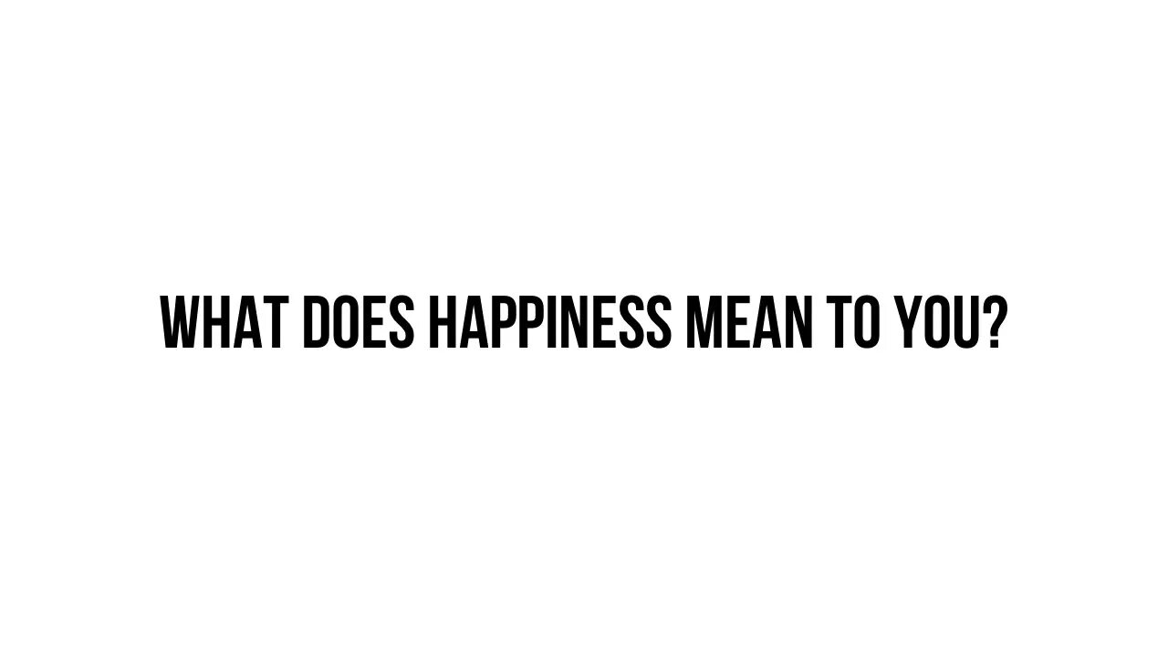 🔴LIVE - What Does Happiness Mean To You?