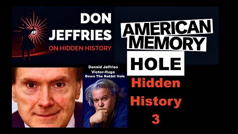 Donald Jeffries American Memory Hole Hidden History 3 Victor Hugo Abraham Lincoln Crimes Cover Ups