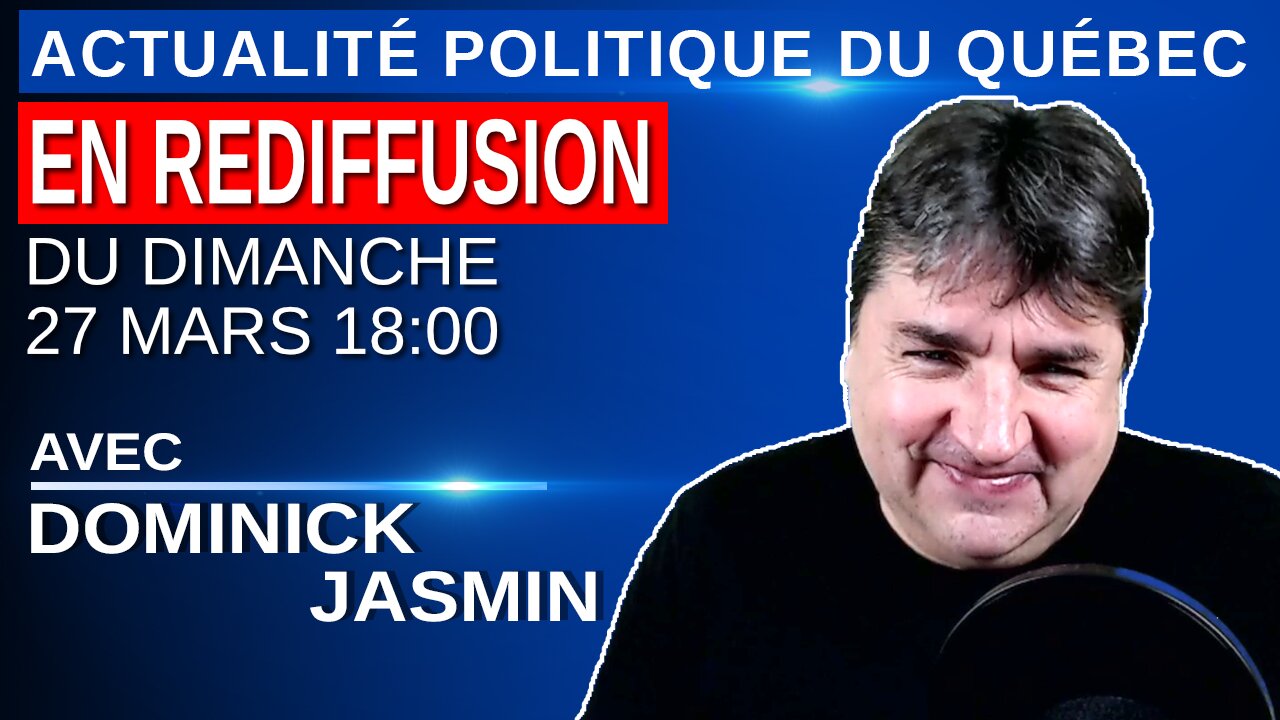 27 mars 2022 - Actualité Politique Du Québec en Rediffusion