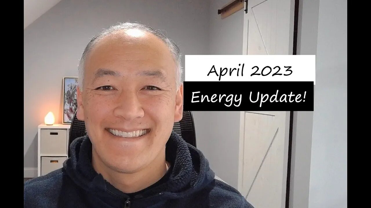 April 2023 Energy Update!