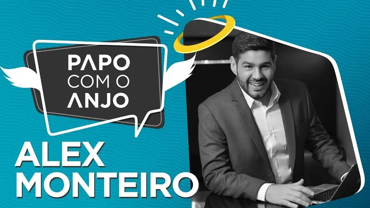 Alex Monteiro: Qual o melhor caminho para se tornar influenciador digital? | PAPO COM O ANJO