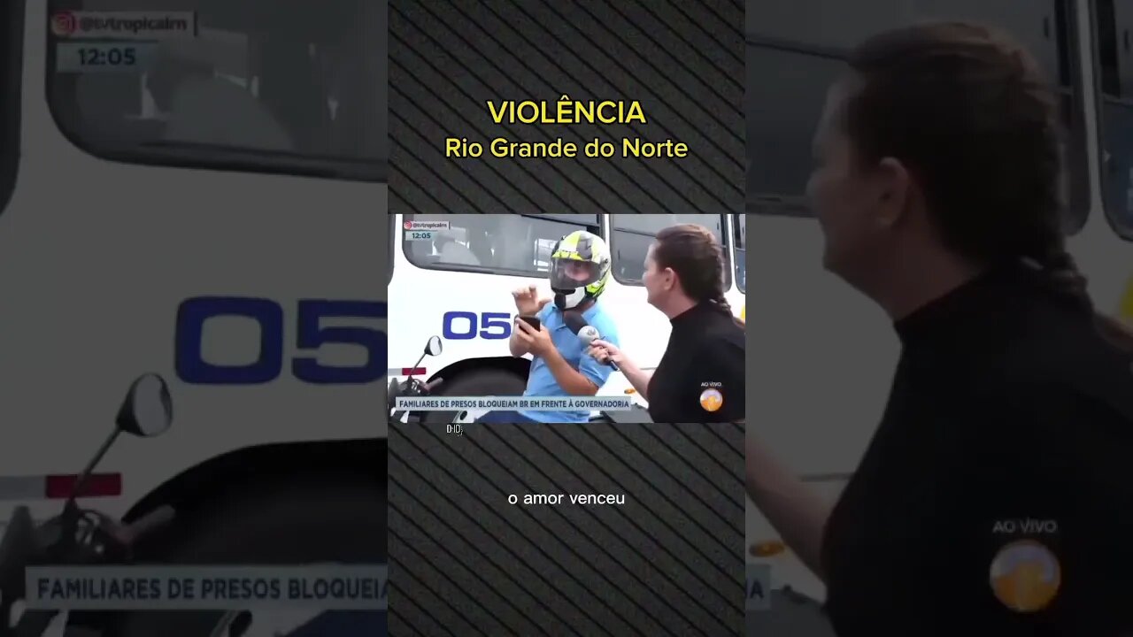 Repórter questiona um cidadão sobre a situação de violência no Rio Grande do Norte. Veja a resposta