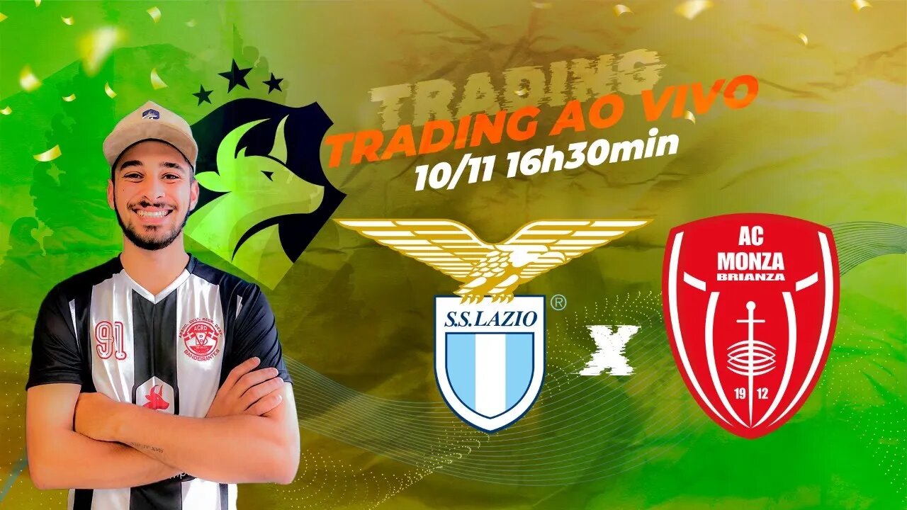 ⚽️ Trading Esportivo Ao Vivo - Lázio X Monza - Serie A do Campeonato Italiano ⚽️