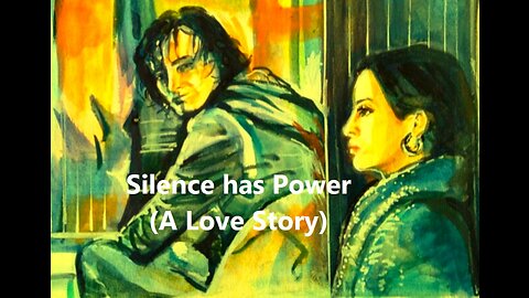 Silence has Power: A Love Story