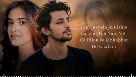 Chhod Ke Mujhko Jahan Baithe Ho (LYRICS) Darshan Raval | Malvika Sharma