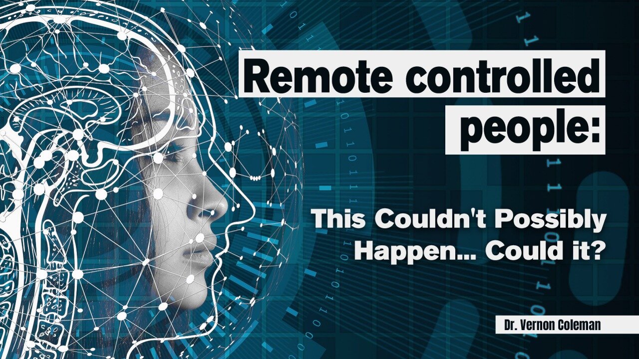 Remote controlled people: This Couldn't Possibly Happen. Could it? | 22.10.2021 | www.kla.tv/20275