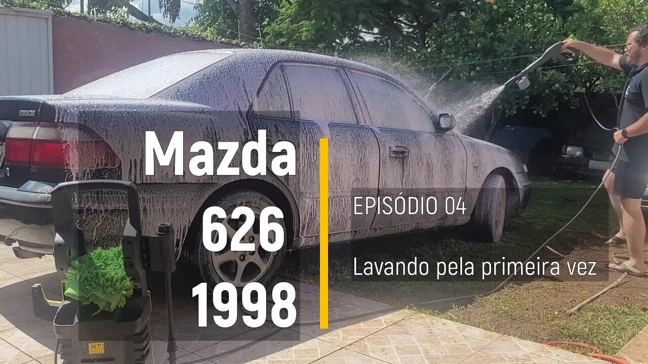 MAZDA 626 1998 - Lavando pela primeira vez - Episódio 04