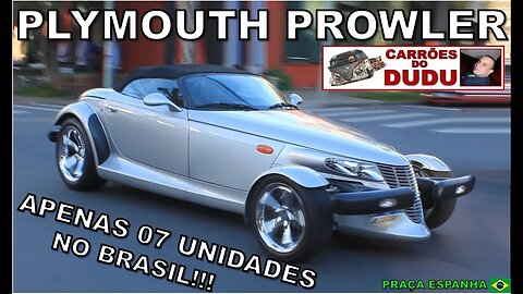 PLYMOUTH PROWLER NO BRASIL - CARRÕES DO DUDU