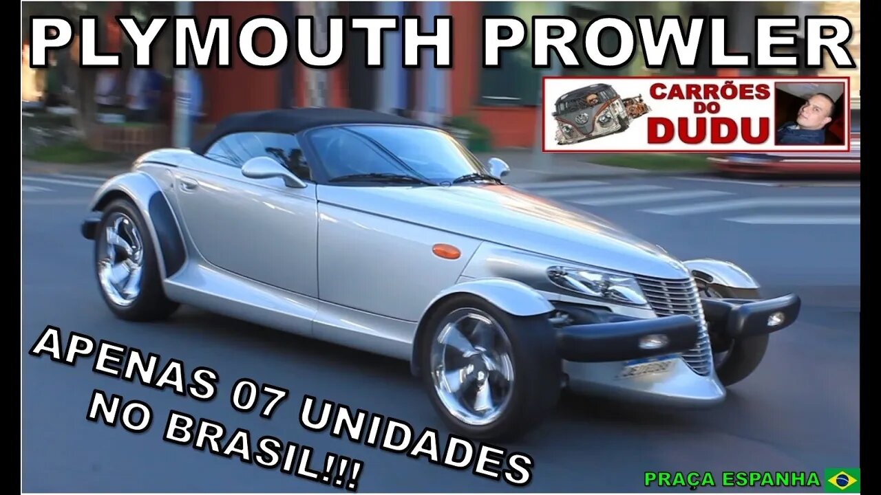 PLYMOUTH PROWLER NO BRASIL - CARRÕES DO DUDU