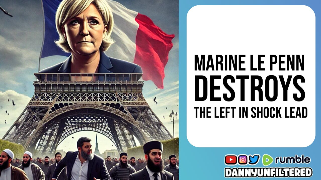 Marine Le Penn destroys the left in a shock lead!