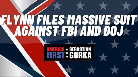 Flynn files massive suit against FBI and DOJ. John Solomon with Sebastian Gorka on AMERICA First