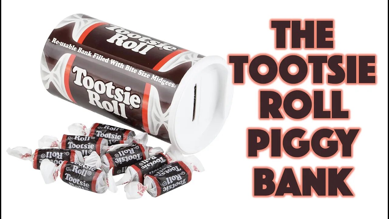 The Tootsie Roll Piggy Bank