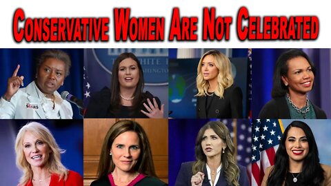 Conservative Women Are Not Celebrated