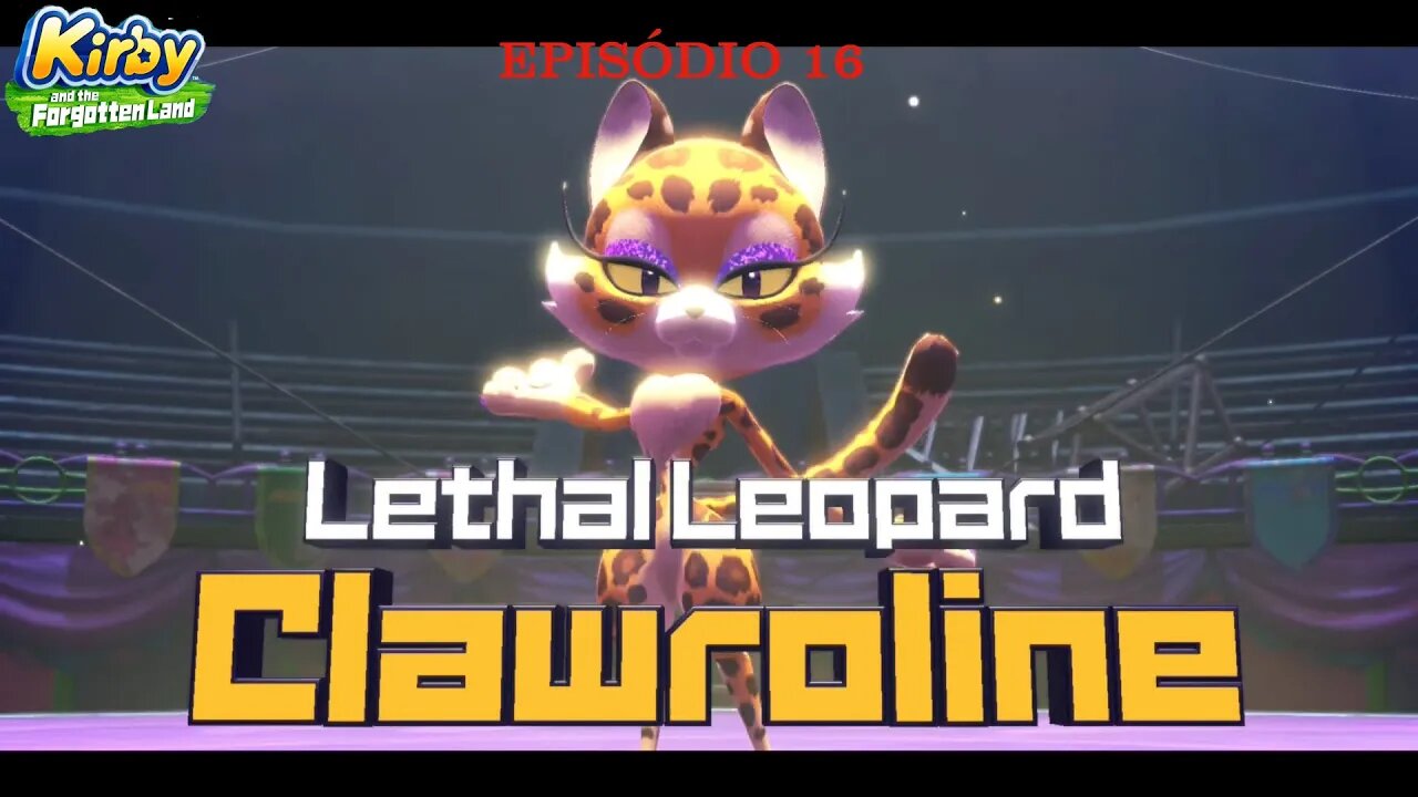 KIRBY FORGOTTEN LAND EP 16 A LEOPARDA CLAWROLINE