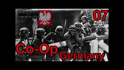 The Reich Ministers - Heart of Iron IV Co-Op Germany 07 - Poland Invaded