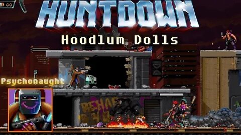 Huntdown: Hoodlum Dolls #4 - Psychonaught (with commentary) PS4