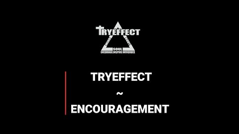 TRYEFFECT Encouragement