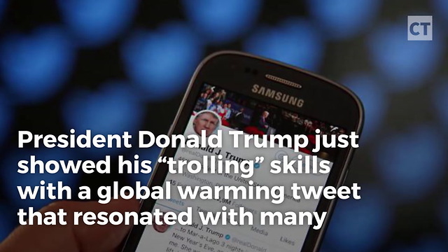 Trump Tweet Hits Global Warming Nuts Hard