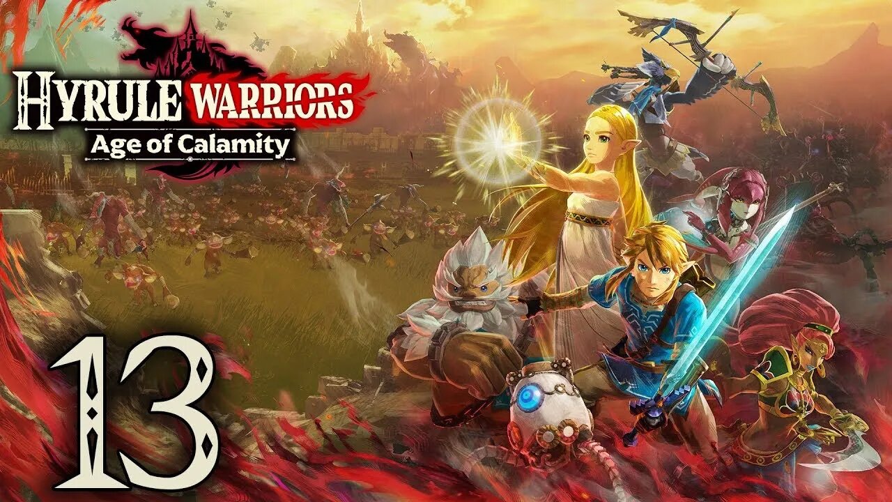 Hyrule Warriors: Age of Calamity - Episode 13