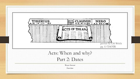 Acts - When and Why? - Part 2