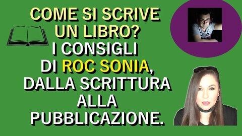 Come si scrive un libro? I consigli di Roc Sonia | Spiegato Semplice