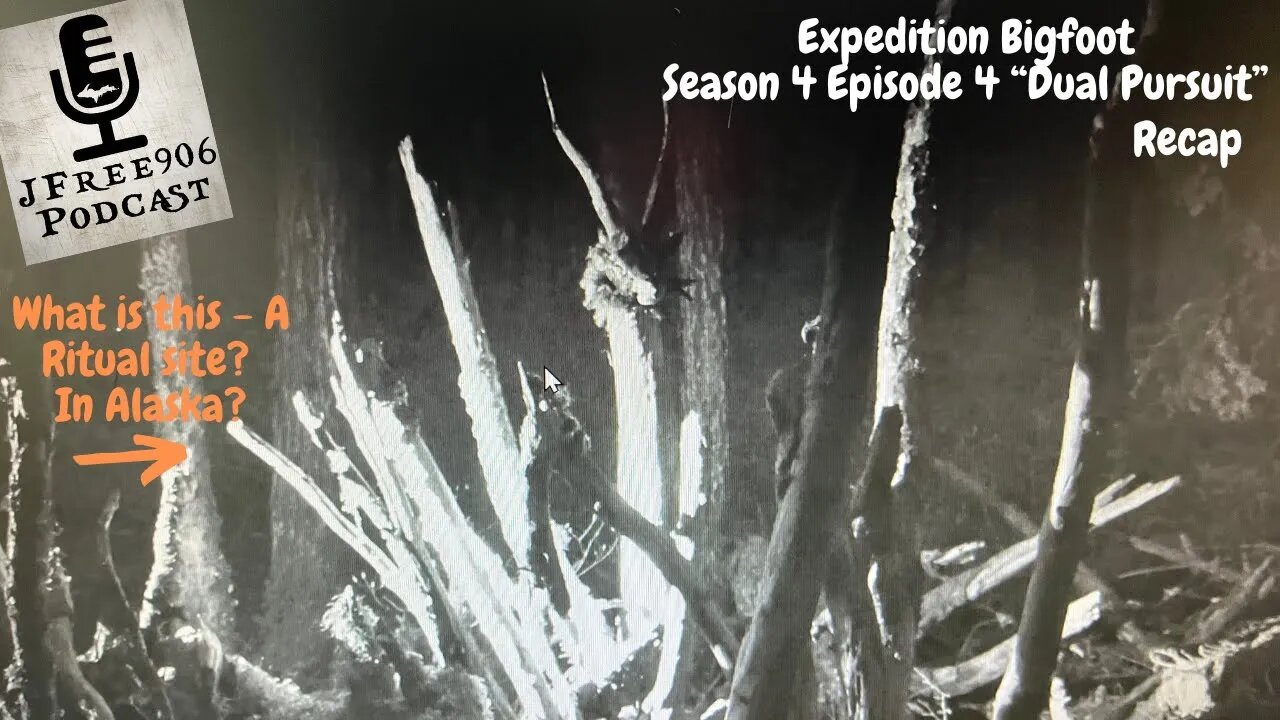 JFree906 - Expedition Bigfoot Season 4 Episode 4 "Dual Pursuit" Recap