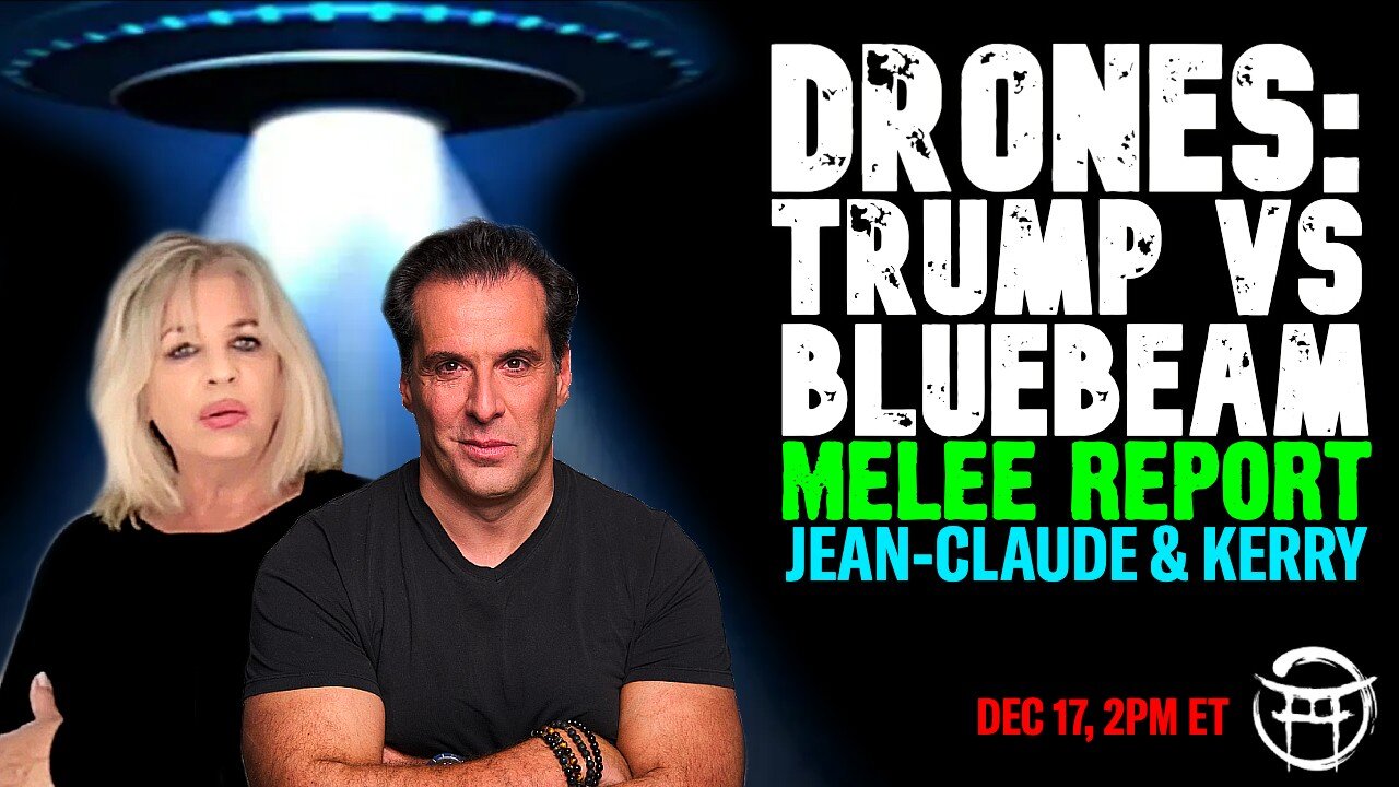 DRONES: TRUMP VS BLUEBEAM - A MELEE REPORT - DEC 17