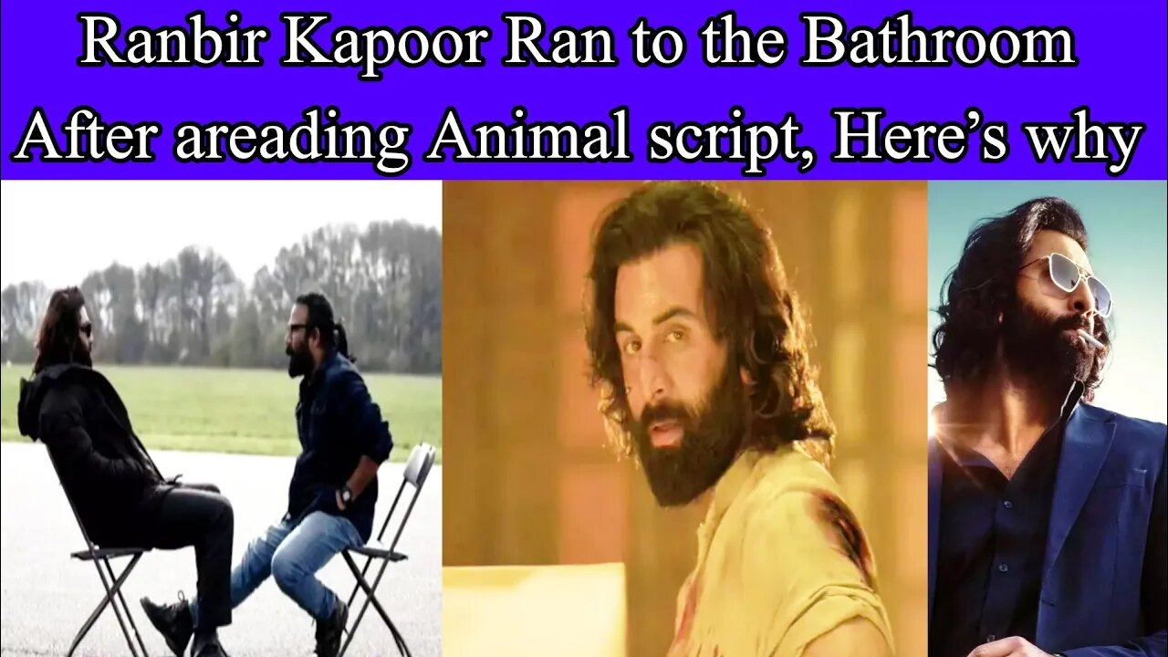 Ranbir Kapoor ran to the bathroom after reading Animal script, here’s why