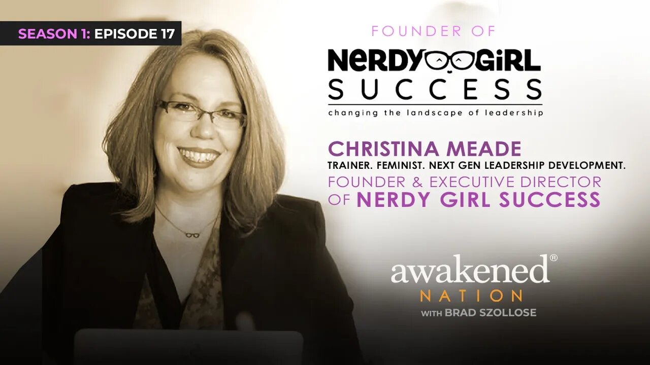 Season 1: Episode 017 Founder of Nerdy Girl Success with Christina Meade