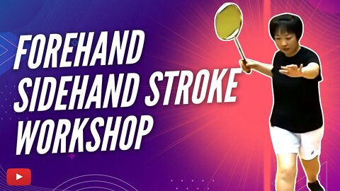 Forehand Sidehand Stroke Workshop featuring Badminton Academy TV - Japanese with English subtitles