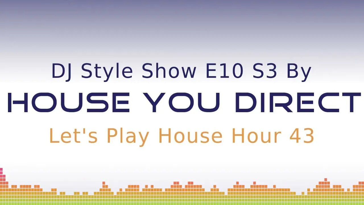 DJ Style Show E010 S3 | House Music