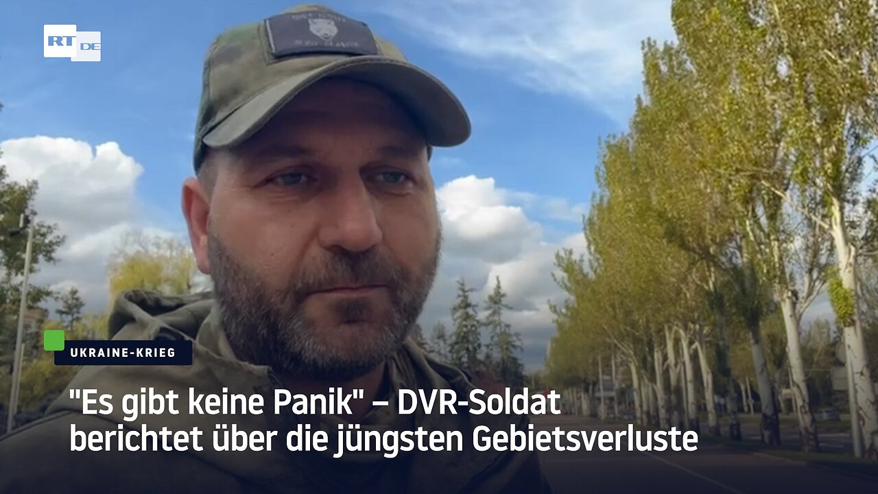 "Es gibt keine Panik" – DVR-Soldat berichtet über die jüngsten Gebietsverluste