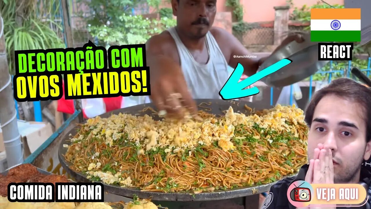 Ele DECOROU O PRATO com OVOS MEXIDOS! Reagindo a COMIDAS DE RUA INDIANAS | Veja Aqui Reacts