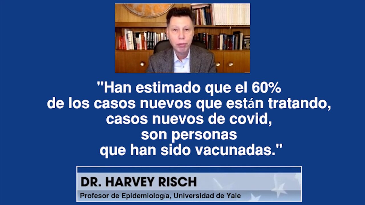 PROFESOR DE YALE - 60% de Nuevos Pacientes de Covid Ya Han Sido Vacunadas