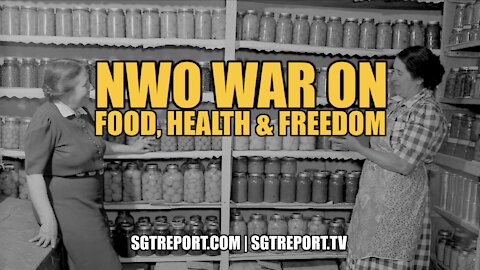 NWO WAR ON FOOD, HEALTH & FREEDOM