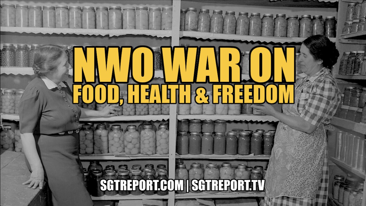 NWO WAR ON FOOD, HEALTH & FREEDOM