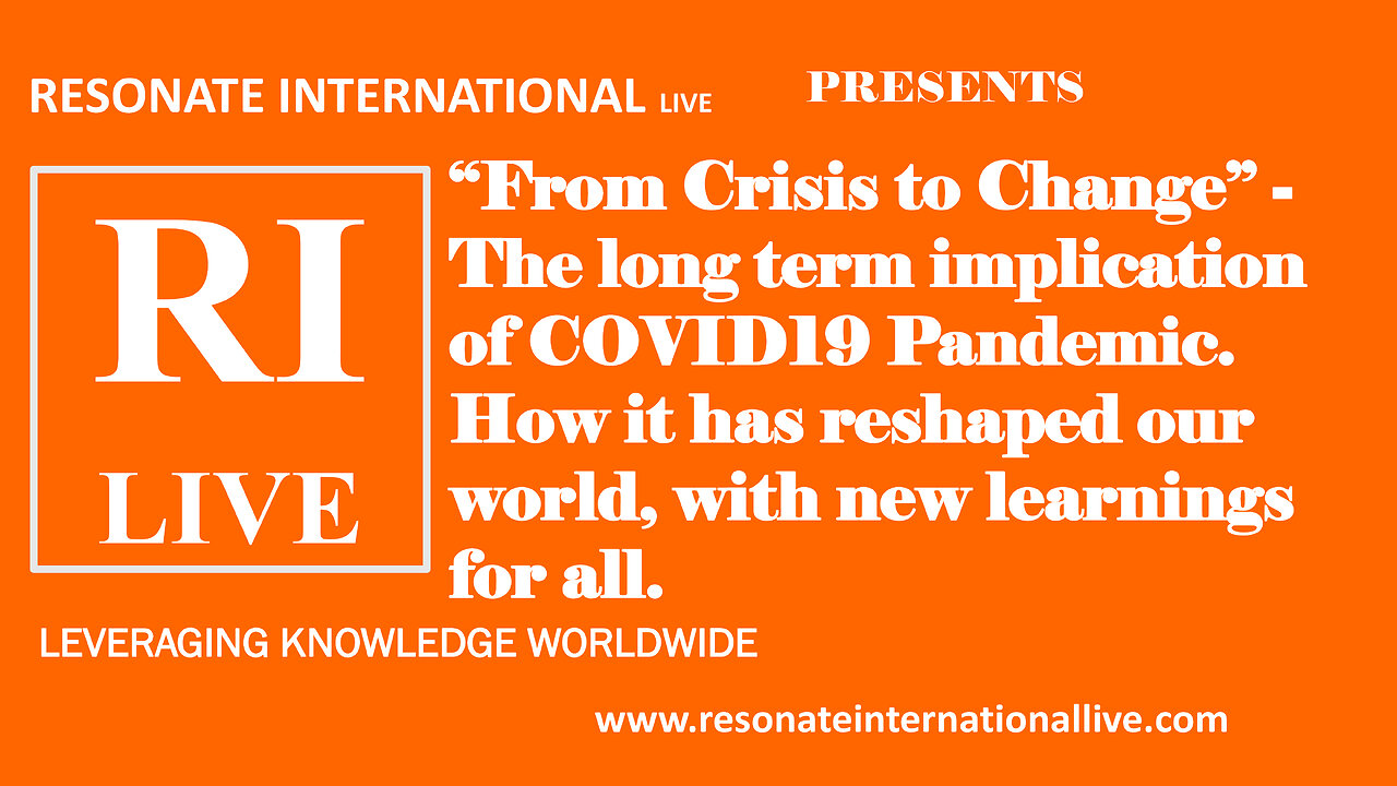 “From Crisis to Change” - The long term implication of COVID19 Pandemic.