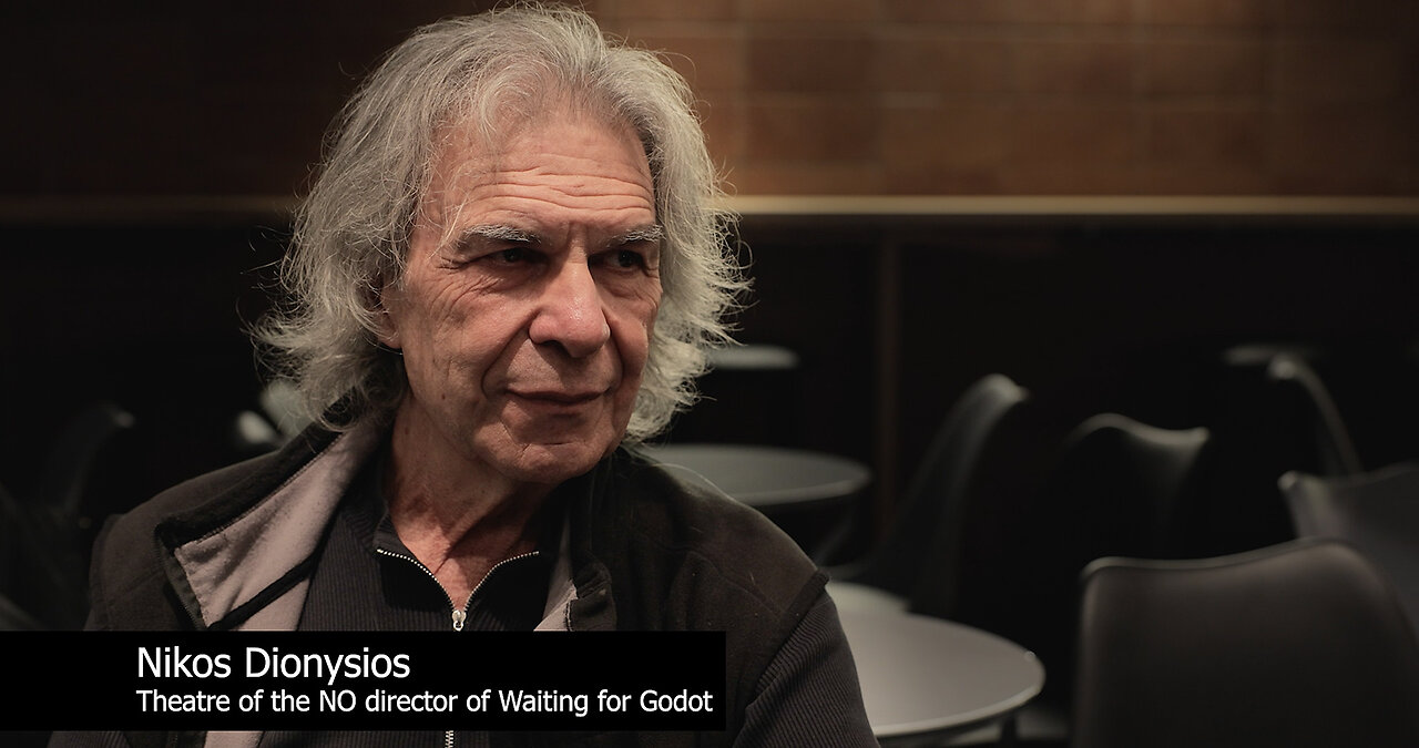 Waiting For Godot - An interview with director Nikos Dionysios