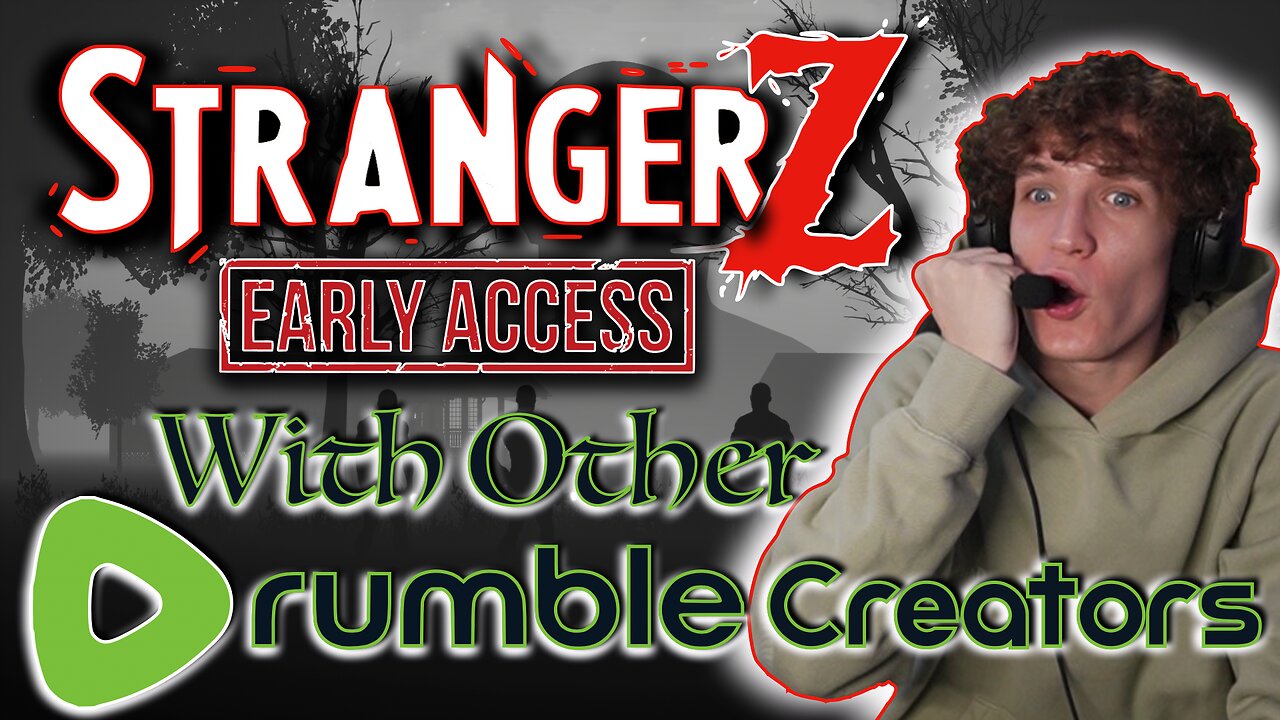 🟥StrangerZ🟥 Early Access Ft. a12cat34dog & LumpyPotatoX2 | ImPettit | 🔴LIVE🔴