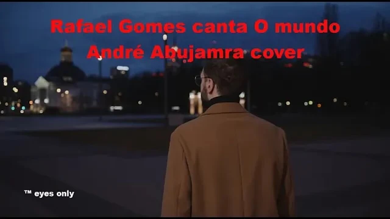 Rafael Gomes canta - O mundo - André Abujamra cover