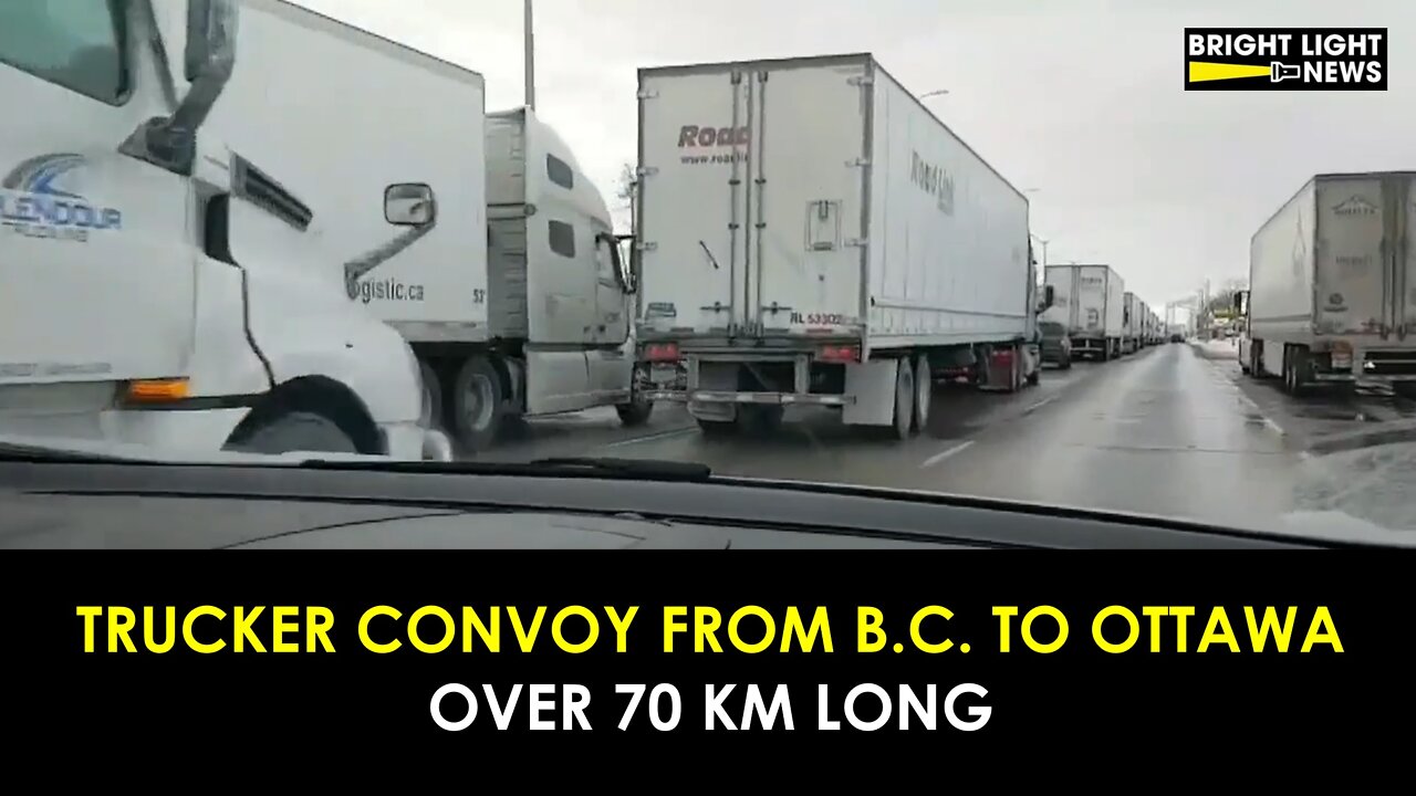 TRUCKER CONVOY TO OTTAWA OVER 70KM LONG