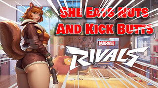 Marvel_rivals |She Eats Nuts And Kick Butts| 🔴Gameplay 🔴 |1080p |