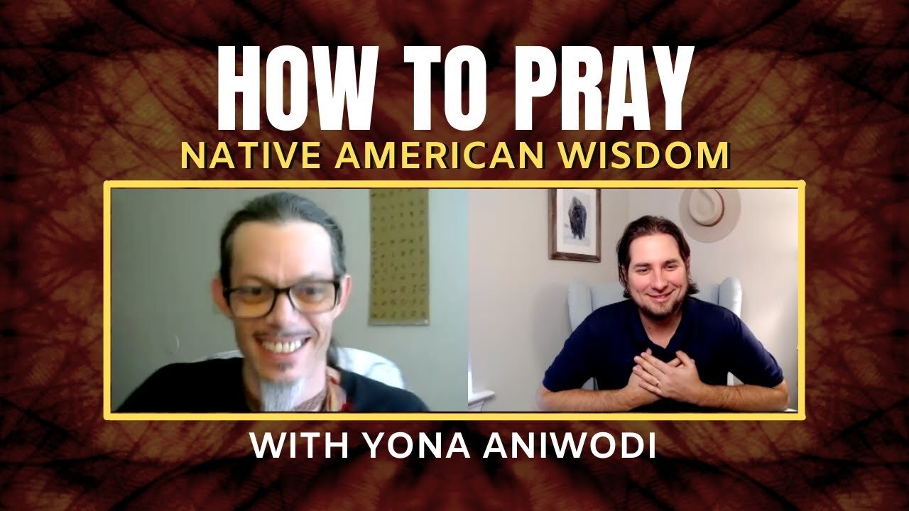 Native Wisdom With Yona #2 | HOW TO PRAY