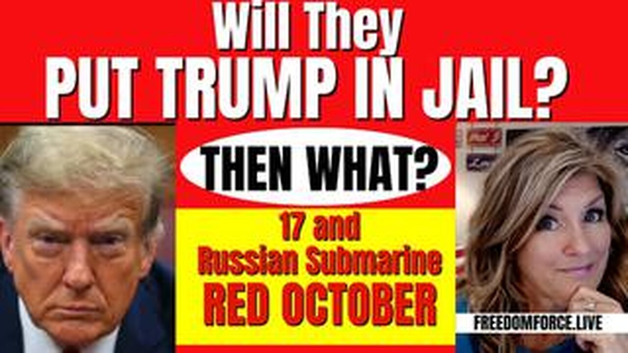 Will they JAIL TRUMP_ 17 &amp; Red October 6-18-24