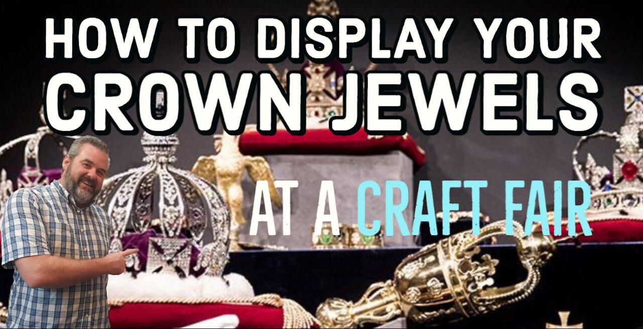 Displaying the Crown Jewels - Daddy Daughter project