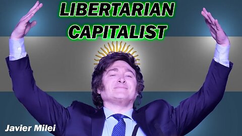 Argentina May Have a Libertarian President Soon