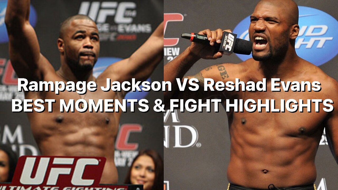 Rampage jackson VS Reshad Evans BEST MOMENTS & FIGHT HIGHLIGHTS