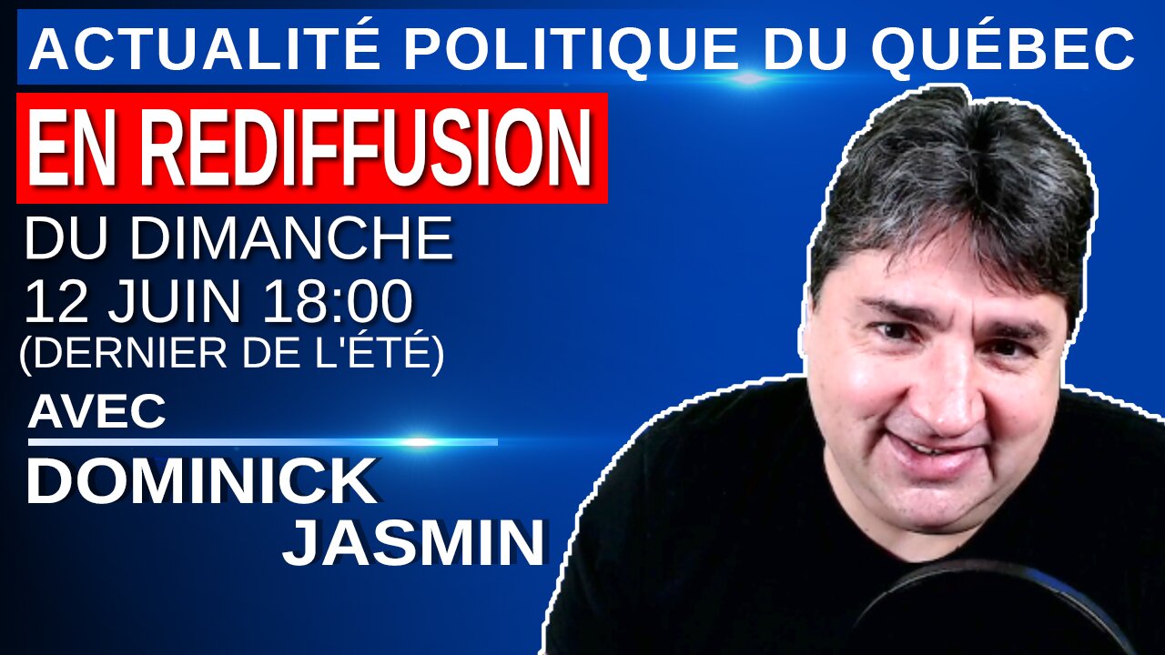 12 juin 2022 - Actualité Politique Du Québec en Rediffusion