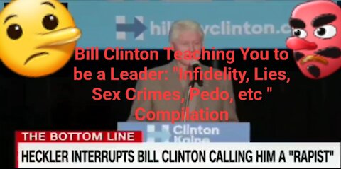 👺🤥 Bill Clinton Teaching You to be a Leader: "Infidelity, Lies, Sex Crimes, Pedo, etc "Compilation