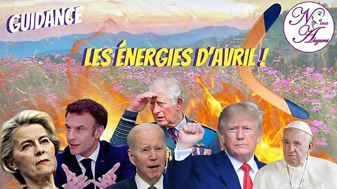 Les énergies d'avril - 05/04/2023